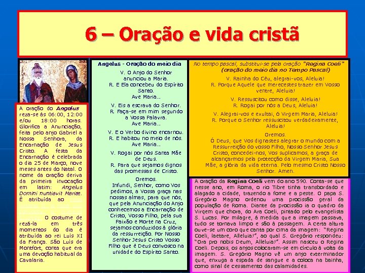 6 – Oração e vida cristã Angelus - Oração do meio dia V. O