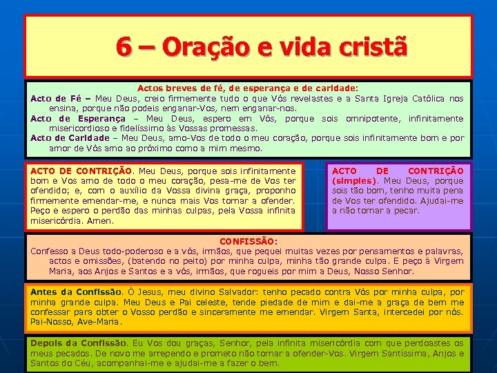 6 – Oração e vida cristã Actos breves de fé, de esperança e de