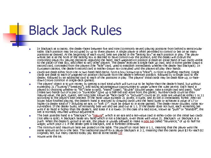 Black Jack Rules n n n In blackjack at a casino, the dealer faces