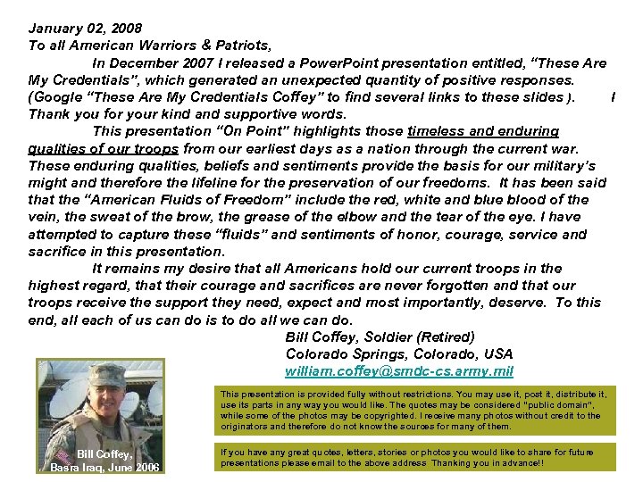 January 02, 2008 To all American Warriors & Patriots, In December 2007 I released