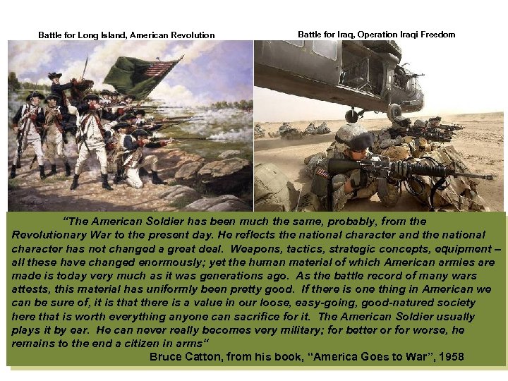 Battle for Long Island, American Revolution Battle for Iraq, Operation Iraqi Freedom “The American