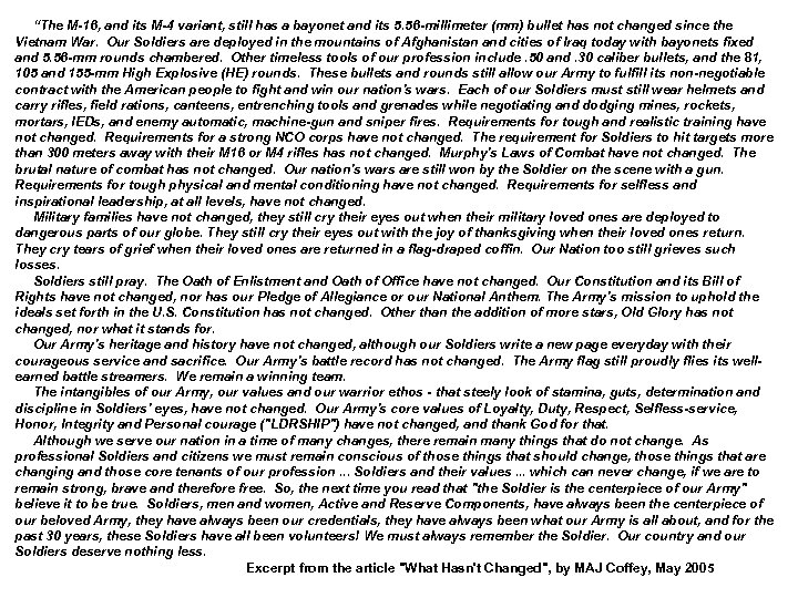  “The M-16, and its M-4 variant, still has a bayonet and its 5.