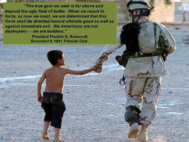 “The true goal we seek is far above and beyond the ugly field of