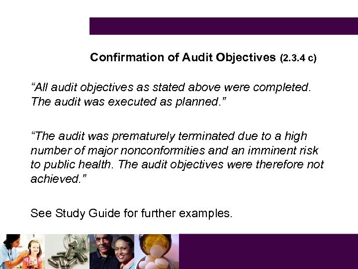 Confirmation of Audit Objectives (2. 3. 4 c) “All audit objectives as stated above