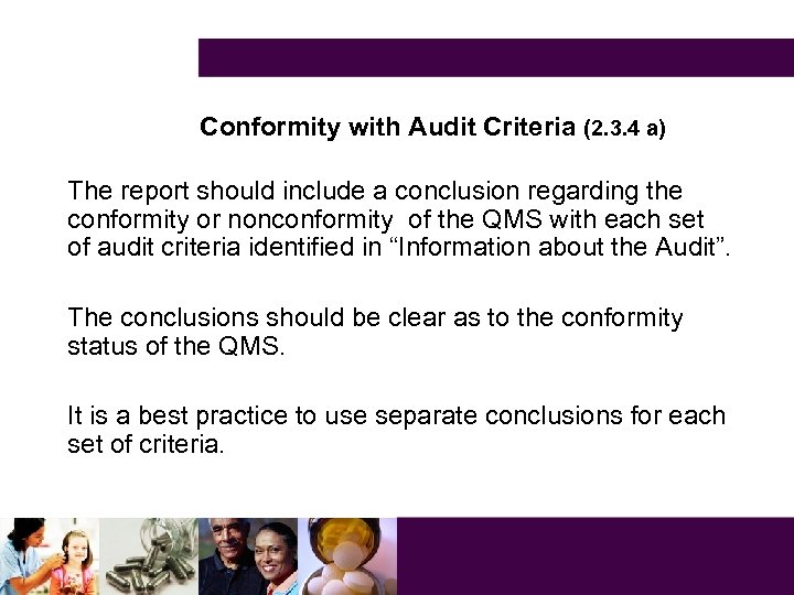 Conformity with Audit Criteria (2. 3. 4 a) The report should include a conclusion
