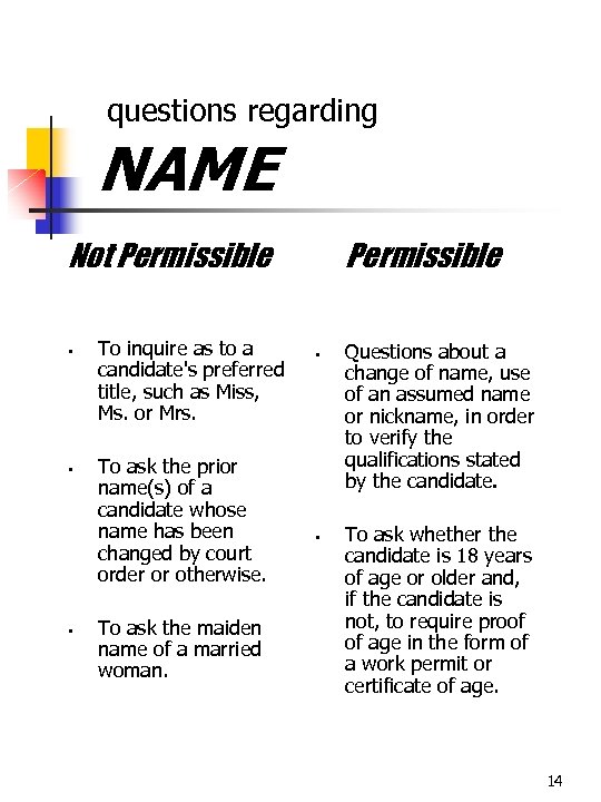  questions regarding NAME Not Permissible § § § To inquire as to a