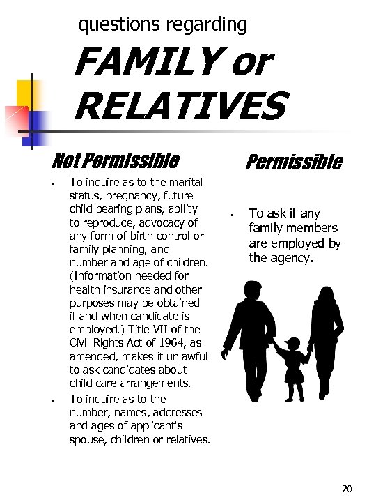  questions regarding FAMILY or RELATIVES Not Permissible § § To inquire as to