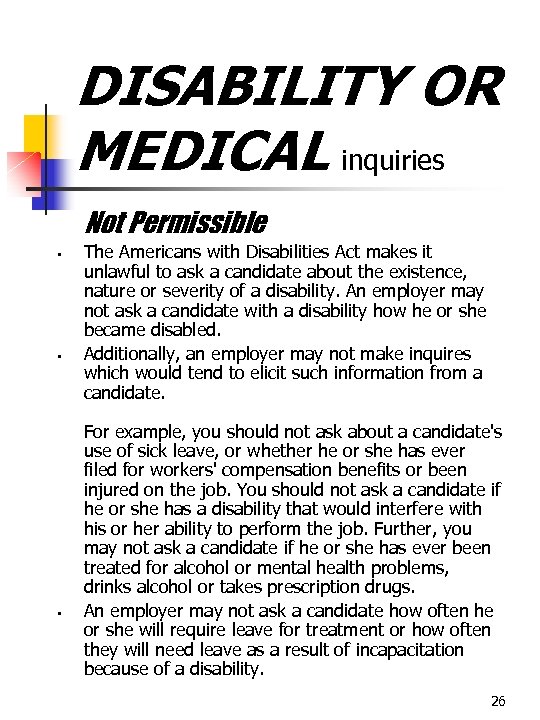 DISABILITY OR MEDICAL inquiries Not Permissible § § § The Americans with Disabilities Act