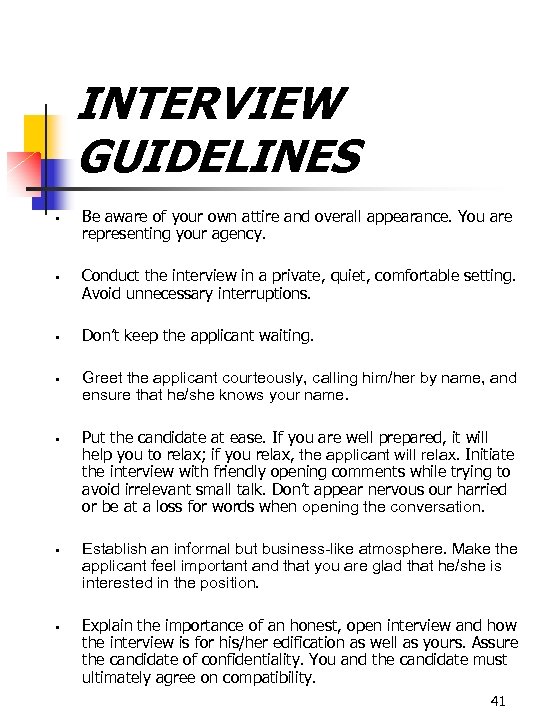 INTERVIEW GUIDELINES § § § § Be aware of your own attire and overall