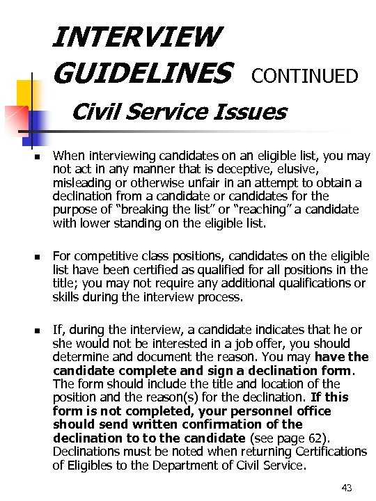 INTERVIEW GUIDELINES CONTINUED Civil Service Issues n n n When interviewing candidates on an