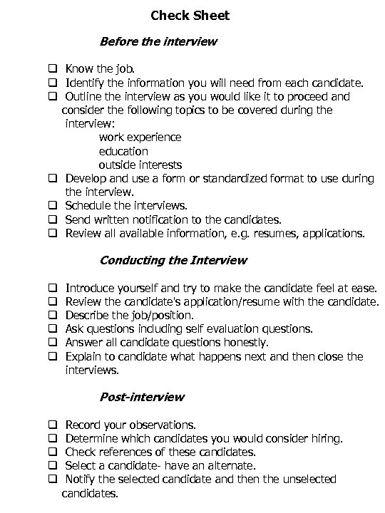Check Sheet Before the interview q Know the job. q Identify the information you