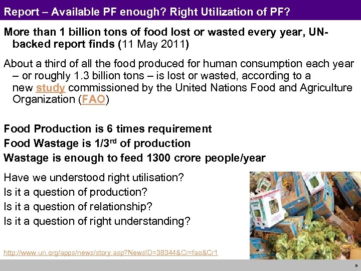 Report – Available PF enough? Right Utilization of PF? More than 1 billion tons