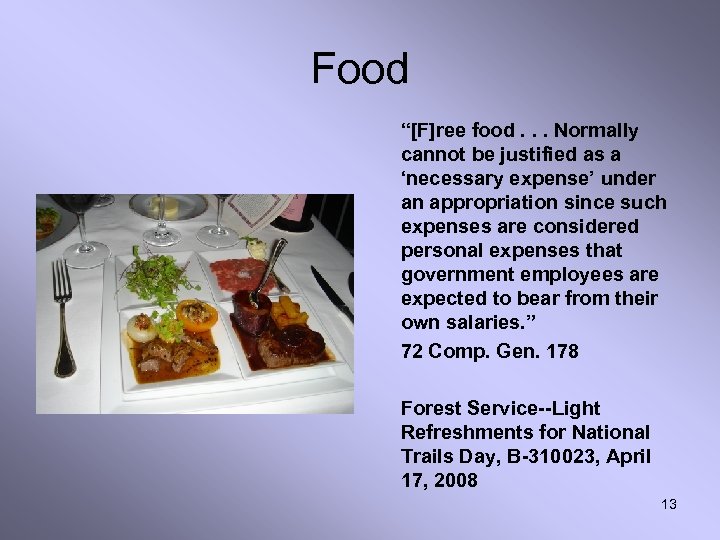 Food “[F]ree food. . . Normally cannot be justified as a ‘necessary expense’ under