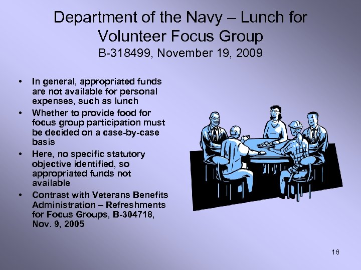 Department of the Navy – Lunch for Volunteer Focus Group B-318499, November 19, 2009