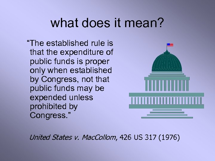 what does it mean? “The established rule is that the expenditure of public funds