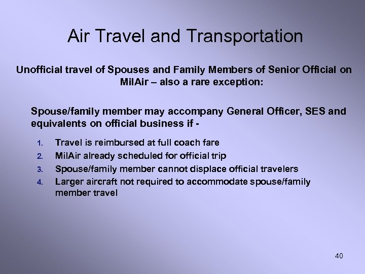  Air Travel and Transportation Unofficial travel of Spouses and Family Members of Senior