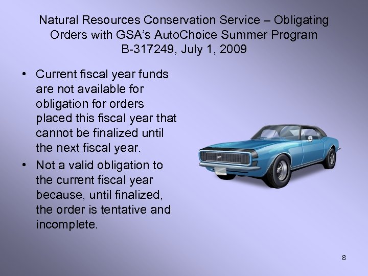 Natural Resources Conservation Service – Obligating Orders with GSA’s Auto. Choice Summer Program B-317249,