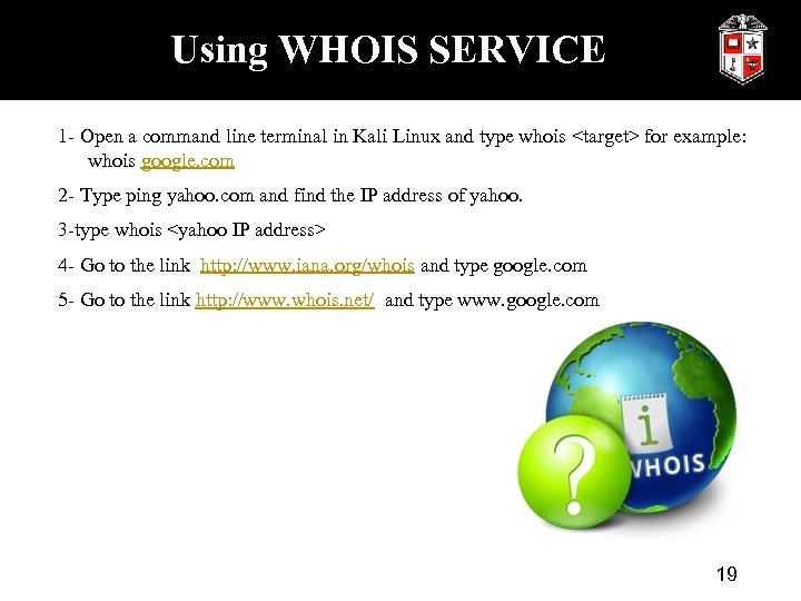 Using WHOIS SERVICE 1 - Open a command line terminal in Kali Linux and