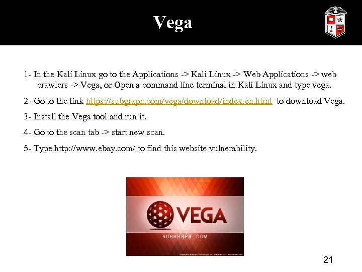 Vega 1 - In the Kali Linux go to the Applications -> Kali Linux