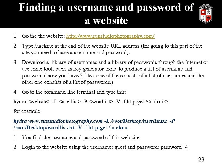 Finding a username and password of a website 1. Go the website: http: //www.