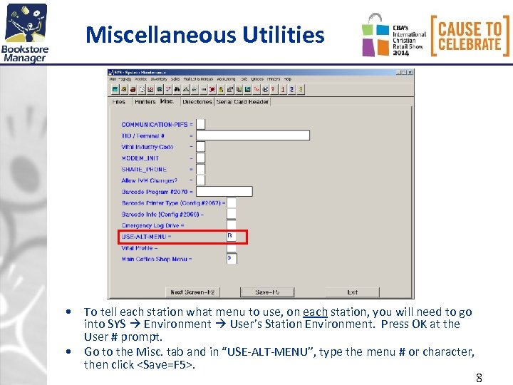 Miscellaneous Utilities • To tell each station what menu to use, on each station,