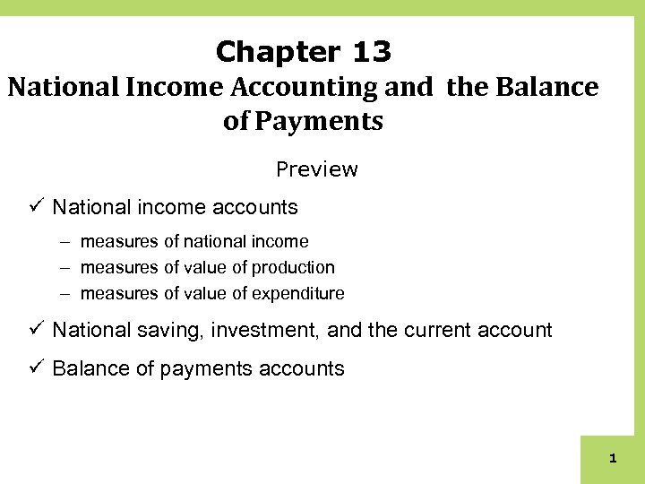 Chapter 13 National Income Accounting and the Balance of Payments Preview ü National income