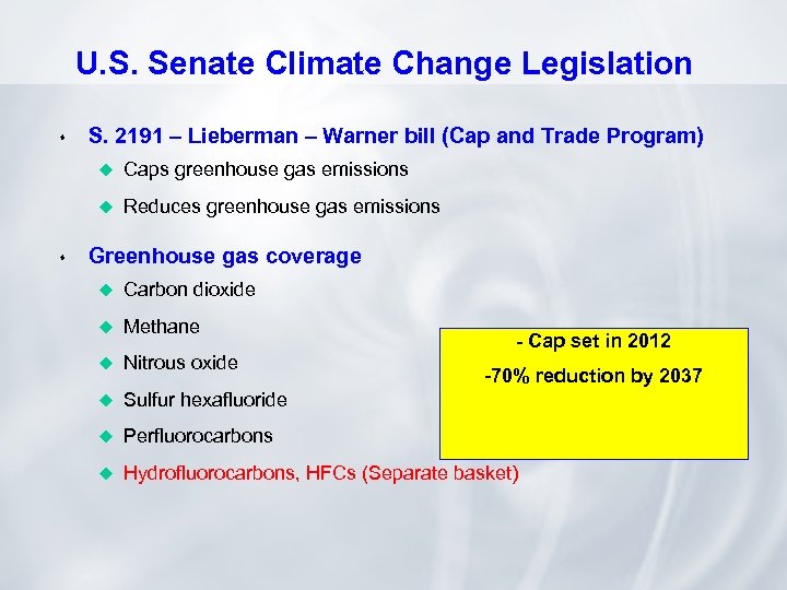 U. S. Senate Climate Change Legislation s S. 2191 – Lieberman – Warner bill