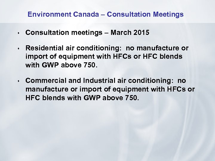 Environment Canada – Consultation Meetings s Consultation meetings – March 2015 s Residential air