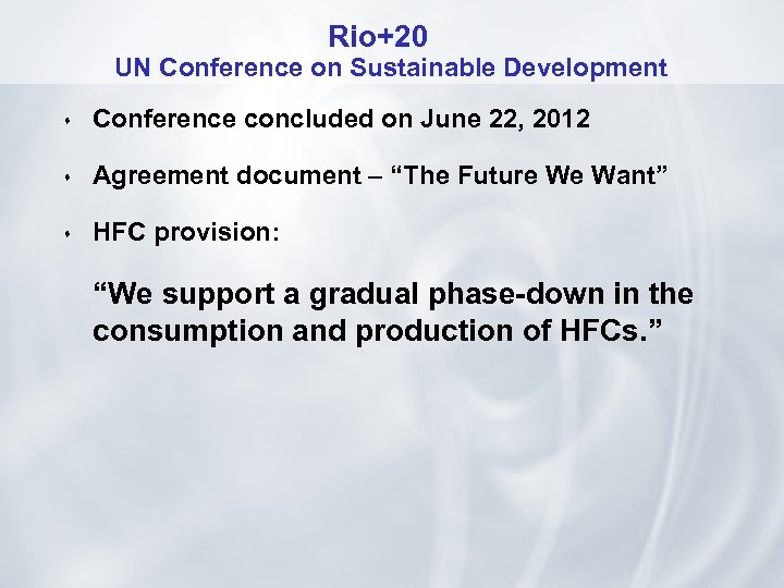 Rio+20 UN Conference on Sustainable Development s Conference concluded on June 22, 2012 s