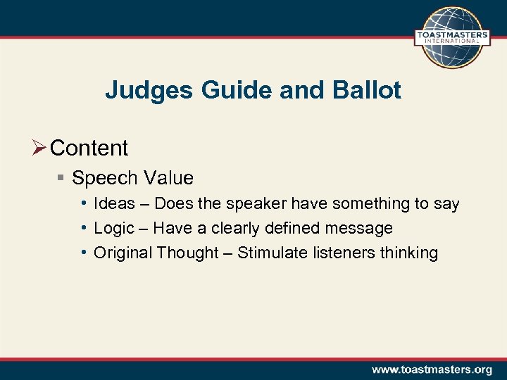 Judges Guide and Ballot Ø Content § Speech Value • Ideas – Does the