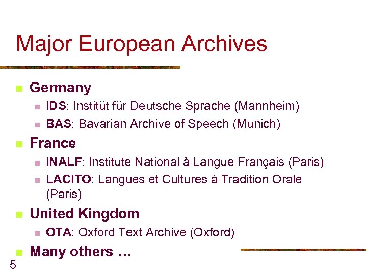 Major European Archives n Germany n n n France n n n 5 INALF: