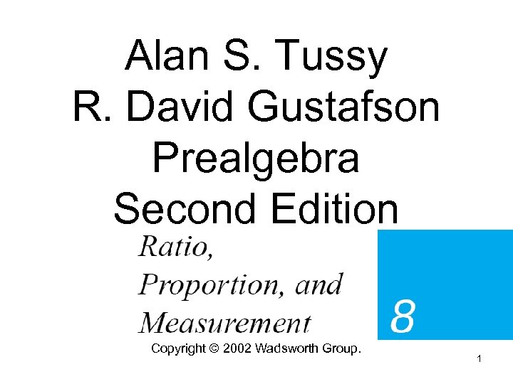 Alan S. Tussy R. David Gustafson Prealgebra Second Edition Copyright © 2002 Wadsworth Group.