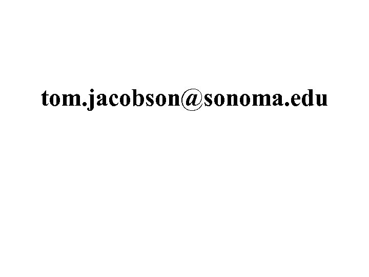 tom. jacobson@sonoma. edu 
