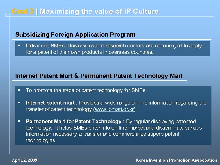 Goal 2 | Maximizing the value of IP Culture Subsidizing Foreign Application Program §
