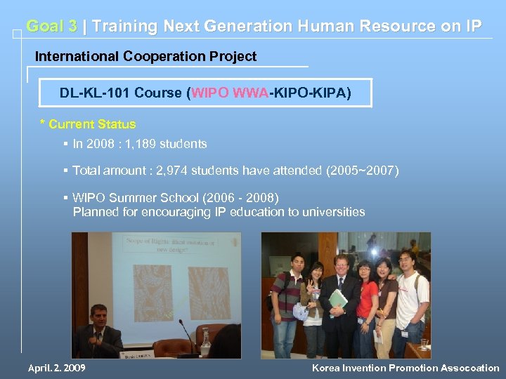 Goal 3 | Training Next Generation Human Resource on IP International Cooperation Project DL-KL-101