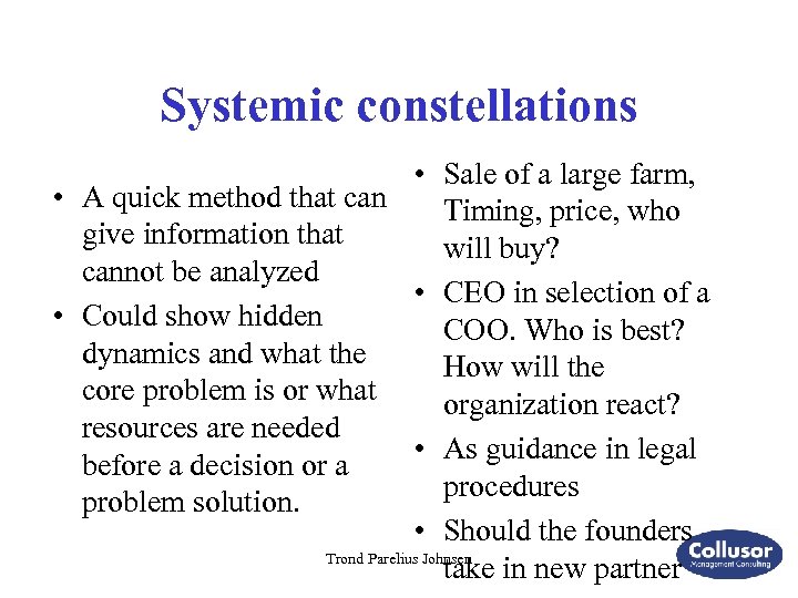 Systemic constellations • Sale of a large farm, • A quick method that can