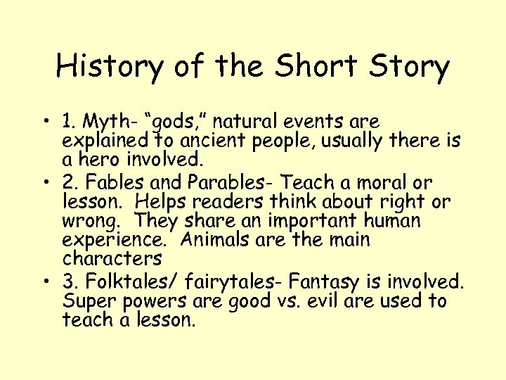 History of the Short Story • 1. Myth- “gods, ” natural events are explained