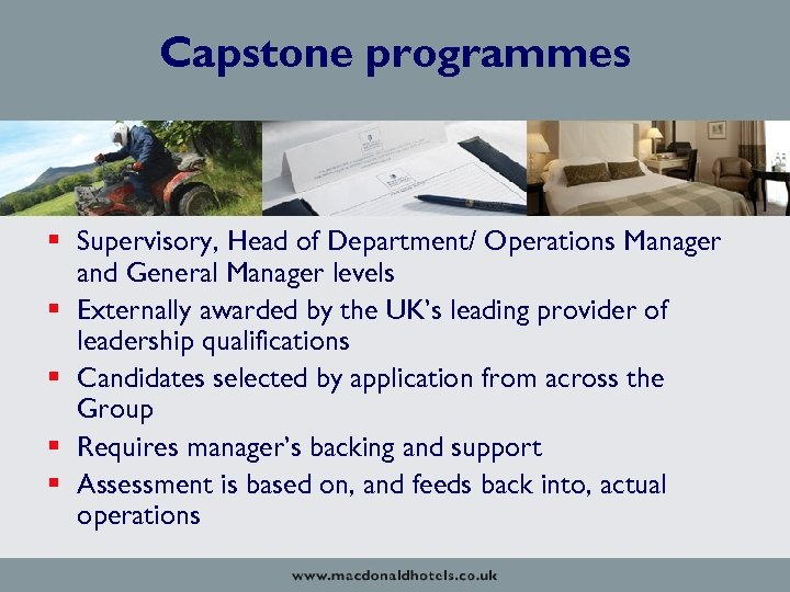 Capstone programmes § Supervisory, Head of Department/ Operations Manager and General Manager levels §