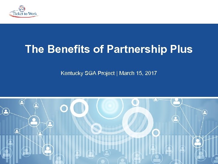 The Benefits of Partnership Plus Kentucky SGA Project | March 15, 2017 