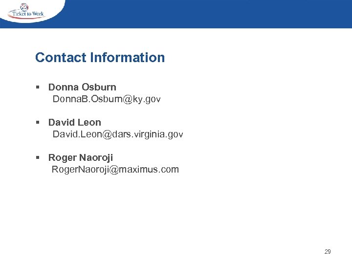 Contact Information § Donna Osburn Donna. B. Osburn@ky. gov § David Leon David. Leon@dars.