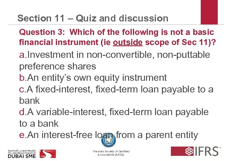 Section 11 – Quiz and discussion Question 3: Which of the following is not