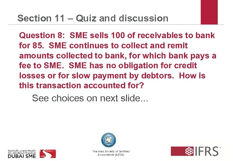 Section 11 – Quiz and discussion Question 8: SME sells 100 of receivables to