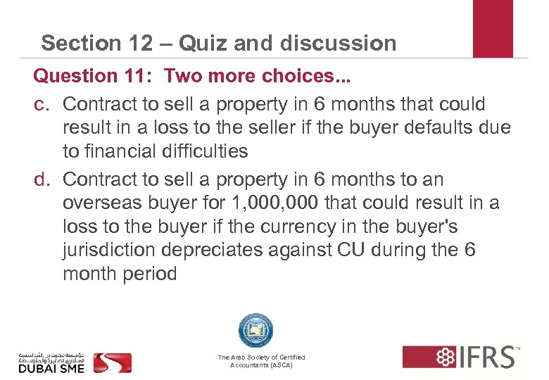 Section 12 – Quiz and discussion Question 11: Two more choices. . . c.