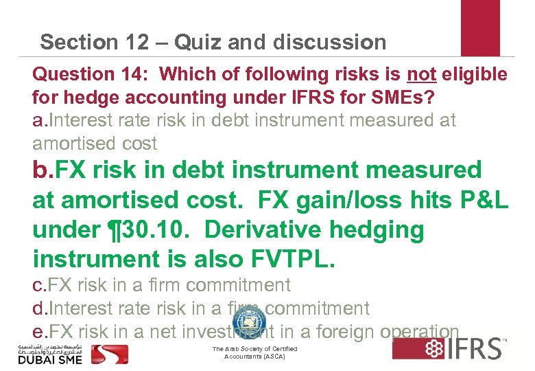 Section 12 – Quiz and discussion Question 14: Which of following risks is not
