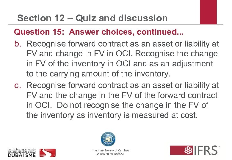 Section 12 – Quiz and discussion Question 15: Answer choices, continued. . . b.