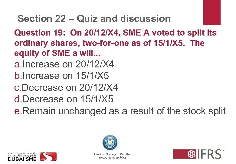 Section 22 – Quiz and discussion Question 19: On 20/12/X 4, SME A voted
