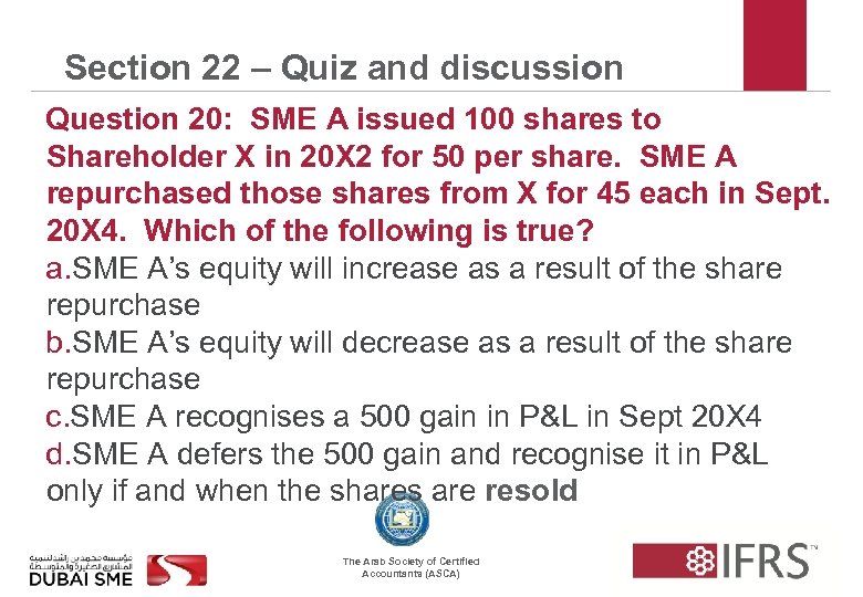 Section 22 – Quiz and discussion Question 20: SME A issued 100 shares to