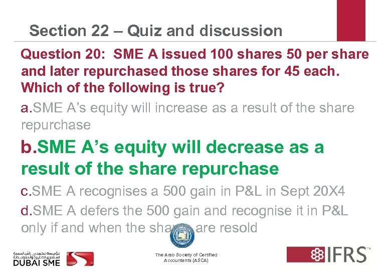 Section 22 – Quiz and discussion Question 20: SME A issued 100 shares 50
