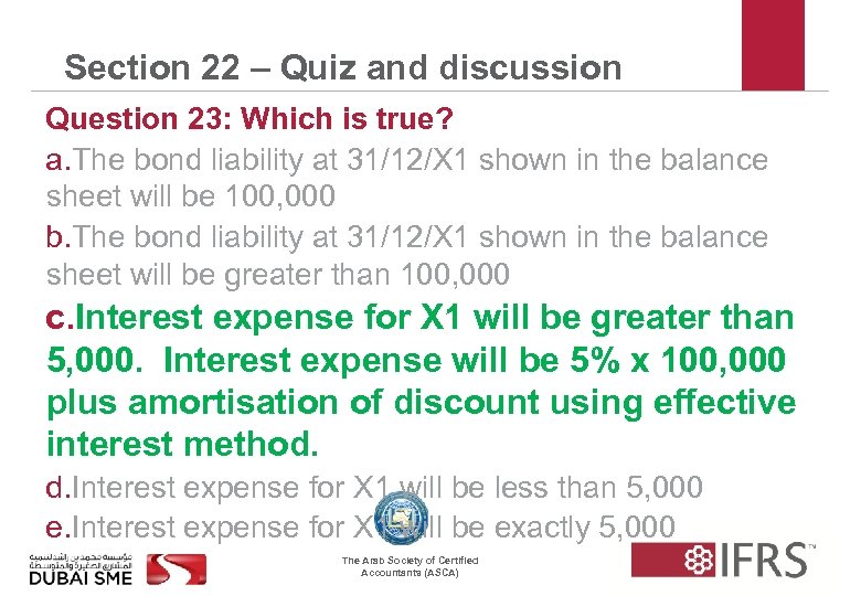 Section 22 – Quiz and discussion Question 23: Which is true? a. The bond