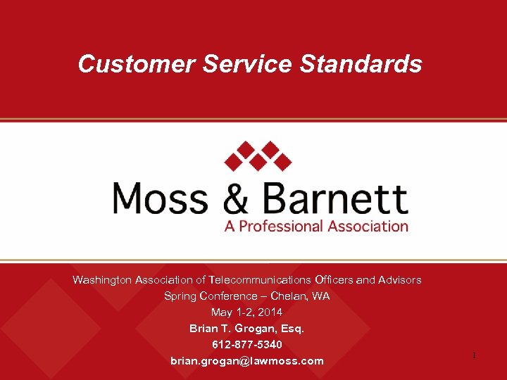 Customer Service Standards Washington Association of Telecommunications Officers and Advisors Spring Conference – Chelan,